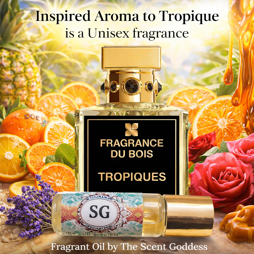 Inspired Aroma to Tropiques by Fragrance Du Bois