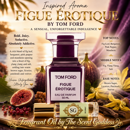 Figue Érotique Inspired Aroma to Tom Ford fragrant oil